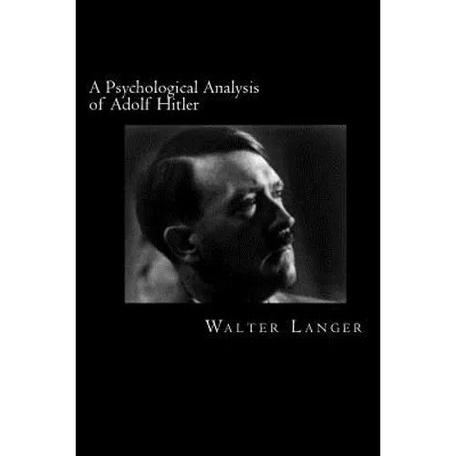 A Psychological Analysis of Adolf Hitler - Paperback
