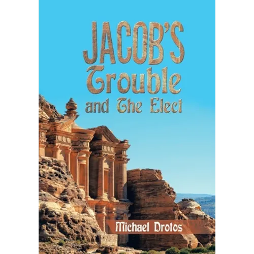 Jacob's Trouble and the Elect - Hardcover