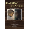 Raising Frankie: One Family's Approach to ADHD - Paperback