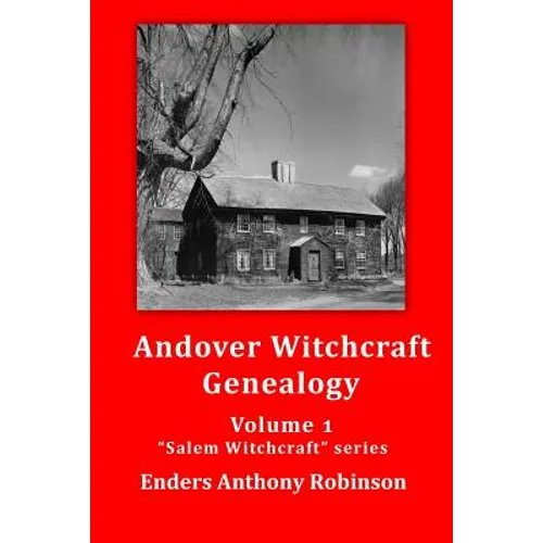 Andover Witchcraft Genealogy: Volume 1 in the "Salem Witchcraft" series - Paperback