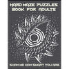 Hard Maze Puzzles Book For Adults: 200 Maze puzzle for adults, Brain Challenging Maze Game Book for adults, Teens, Young Adults, Senior, Large Print. - Paperback