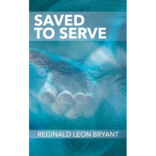 Saved to Serve - Paperback