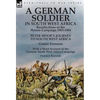 A German Soldier in South West Africa: Recollections of the Herero Campaign 1903-1904-Peter Moor's Journey to South West Africa by Gustav Frenssen, Wi - Hardcover