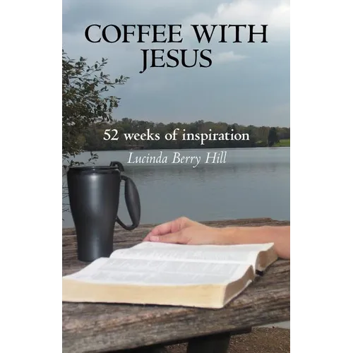 Coffee with Jesus: 52 Weeks of Inspiration - Paperback