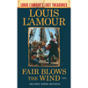 Fair Blows the Wind (Louis l'Amour's Lost Treasures) - Mass Market Paperbound