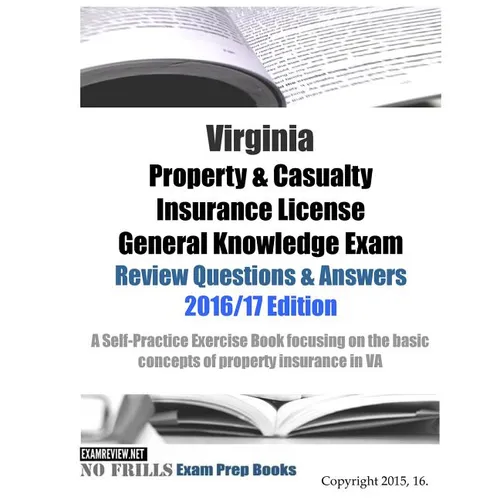 Virginia Property & Casualty Insurance License General Knowledge Exam Review Questions & Answers 2016/17 Edition: A Self-Practice Exercise Book focusi - Paperback