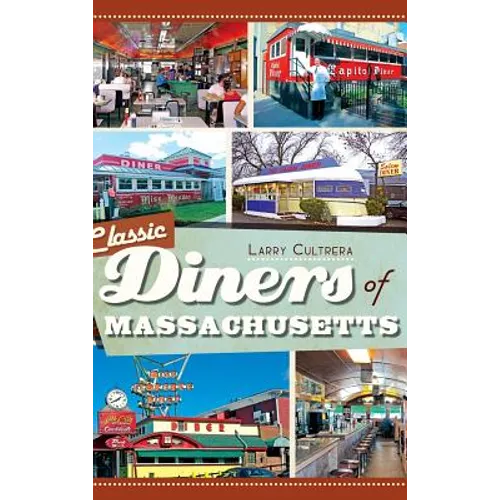 Classic Diners of Massachusetts - Hardcover