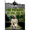 The Packers, My Dad, and Me - Paperback