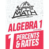 Summit Math Algebra 1 Book 1: Percents & Rates - Paperback