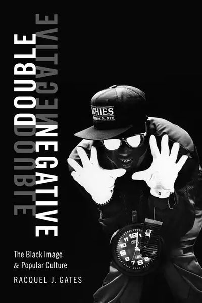 Double Negative: The Black Image and Popular Culture - Hardcover