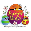 Easter Bugs: A Springtime Pop-Up by David A. Carter - Hardcover