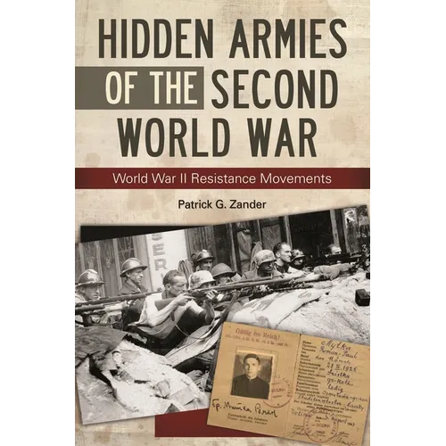Hidden Armies of the Second World War: World War II Resistance Movements - Hardcover