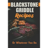 Blackstone Griddle Recipes: Or Whatever You Do: Electric Griddle Cookbook - Paperback