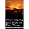 Your Forces and How to Use Them - Paperback