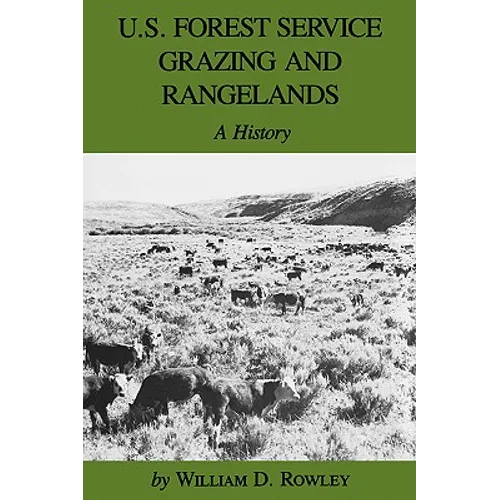 U.S. Forest Service Grazing and Rangelands: A History - Paperback