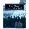 How Bear Lost His Tail - Paperback