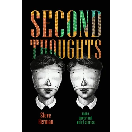 Second Thoughts: More Queer and Weird Stories - Paperback