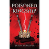 Poisoned Kingship - Paperback