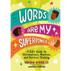 Words Are My Superpower: A Kid's Guide to Affirmations, Mantras, and Positive Thinking - Paperback