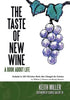 The Taste of New Wine - Hardcover