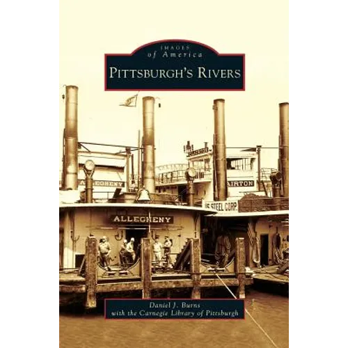 Pittsburgh's Rivers - Hardcover