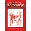 The Guises of the Morrigan: The Celtic Irish Goddess of Battle & Sovereignty: Her Myths, Powers and Mysteries - Paperback