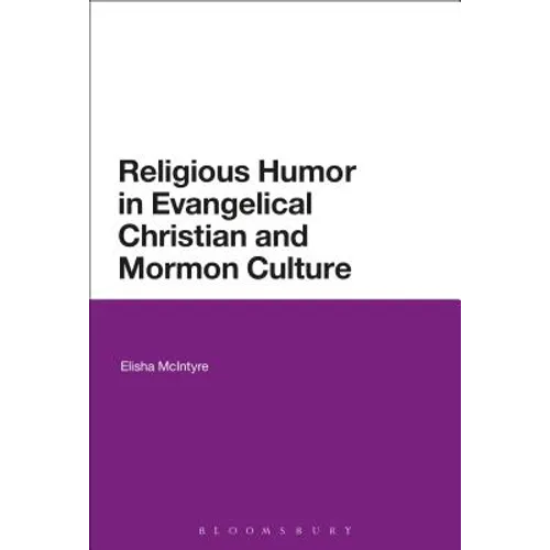 Religious Humor in Evangelical Christian and Mormon Culture - Paperback
