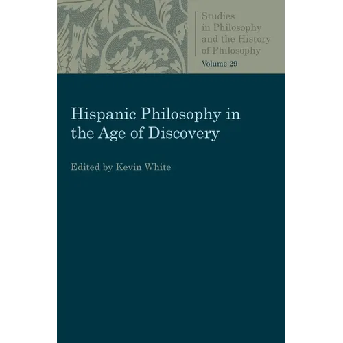 Hispanic Philosophy in the Age of Discovery - Paperback