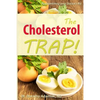 The Cholesterol Trap!: Re-Examining Your Doctor's Prescription - Paperback