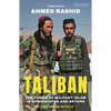 Taliban: The Power of Militant Islam in Afghanistan and Beyond - Paperback