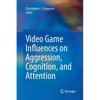 Video Game Influences on Aggression, Cognition, and Attention - Paperback