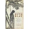 Hanging Ruth Blay: An Eighteenth-Century New Hampshire Tragedy - Hardcover
