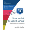 Format your book for print with MS Word(R): For authors, editors and virtual assistants - Paperback