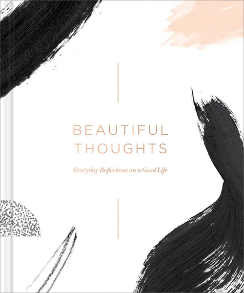 Beautiful Thoughts: Reflections on a Good Life - Hardcover