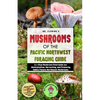 Mushrooms of the Pacific Northwest Foraging Guide - Paperback