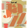 The Art of Jazz: A Visual History - Hardcover