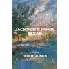 Jackson's Pond, Texas - Paperback