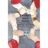 Alaska Native Women: Ending the Violence, Reclaiming a Sacred Status - Paperback