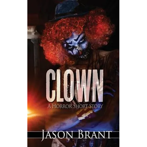 Clown: A Horror Short Story - Paperback