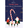 The Biggest Candy Cane Ever Saves Christmas: A reminder to us all that the Spirit of Christmas is all about Family, Friends, and Heaven above. - Hardcover