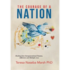 The Courage of a Nation: Healing from Intergenerational Trauma, Addiction and Multiple Loss - Hardcover