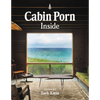 Cabin Porn: Inside - Paperback