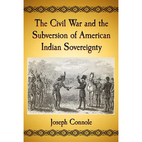 The Civil War and the Subversion of American Indian Sovereignty - Paperback