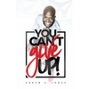 You Can't Give Up - Paperback