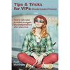 Tips & Tricks for VIPS (Visually Impaired Persons) - Paperback