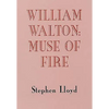 William Walton: Muse of Fire - Hardcover