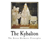 The Kybalion: The Seven Hermetic Principles - Paperback