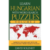 Learn Hungarian with Word Search Puzzles Volume 2: Learn Hungarian Language Vocabulary with 130 Challenging Bilingual Word Find Puzzles for All Ages - Paperback