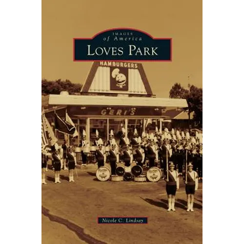 Loves Park - Hardcover