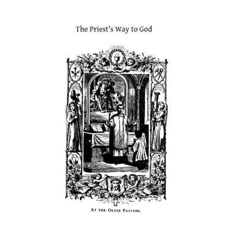 The Priest's Way to God - Paperback